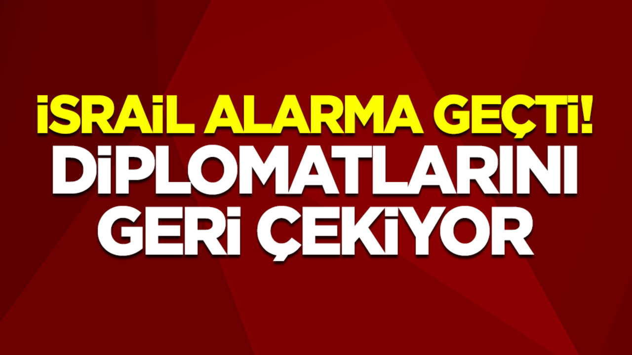 Terör devleti İsrail alarma geçti! Birleşik Arap Emirlikleri'ndeki diplomatlarını geri çekiyor