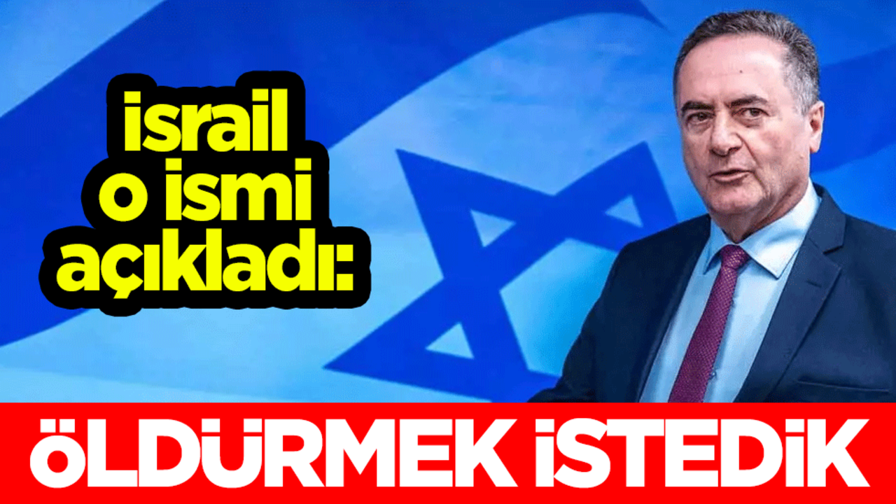 Terör devleti İsrail o ismi açıkladı: Öldürmek istedik