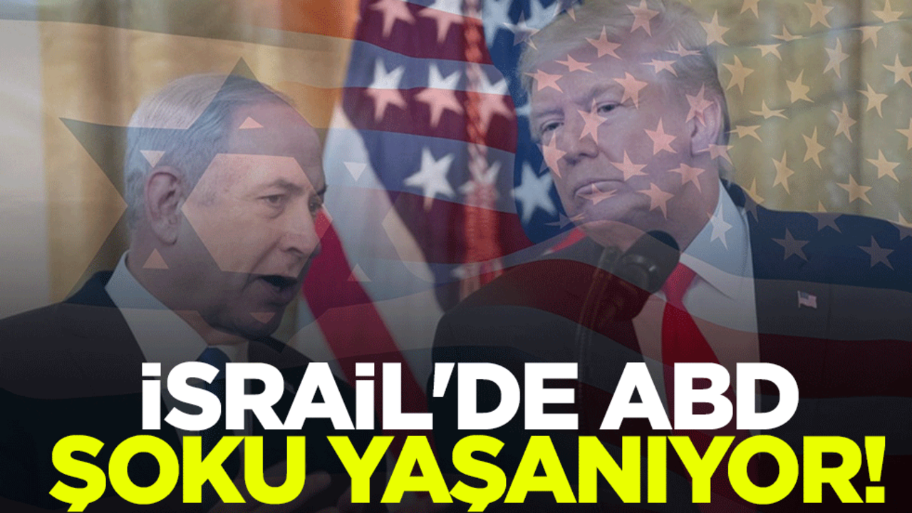 Terör devleti İsrail'de ABD şoku yaşanıyor!