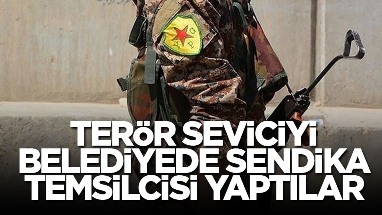 Terör seviciyi belediyede sendika temsilcisi yaptılar