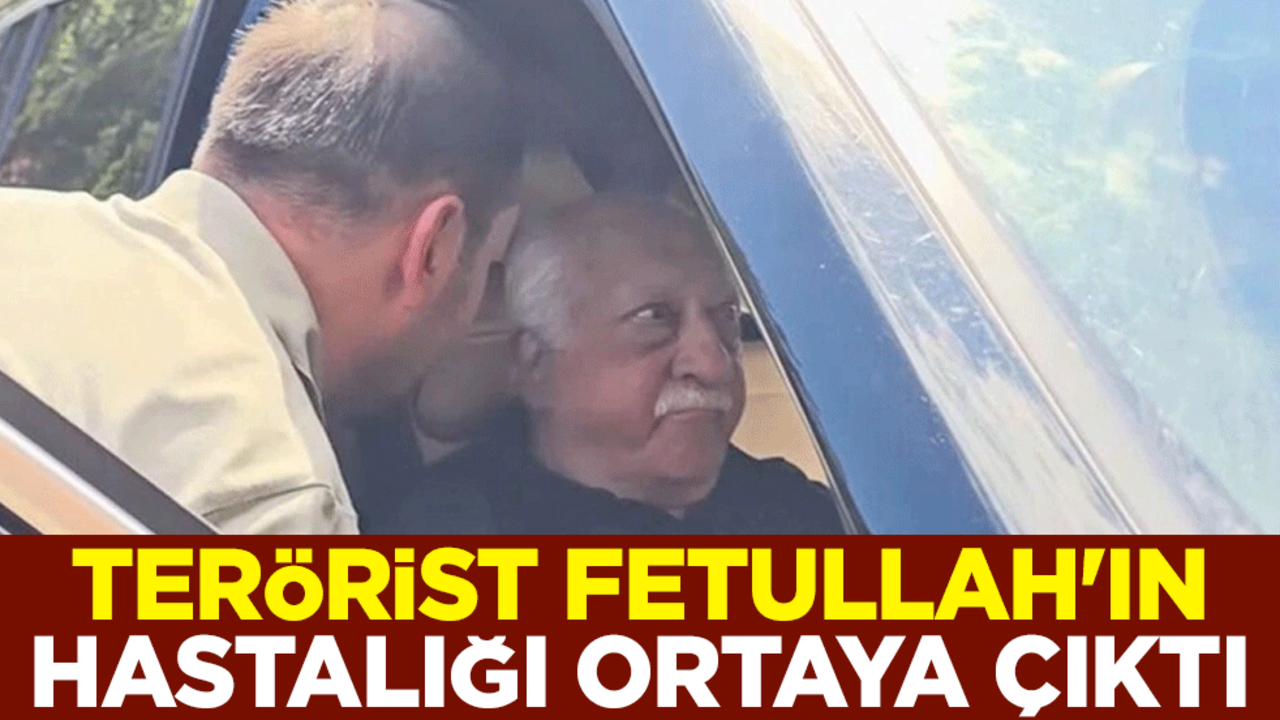 Terörist Fetullah Gülen'in hastalığı ortaya çıktı