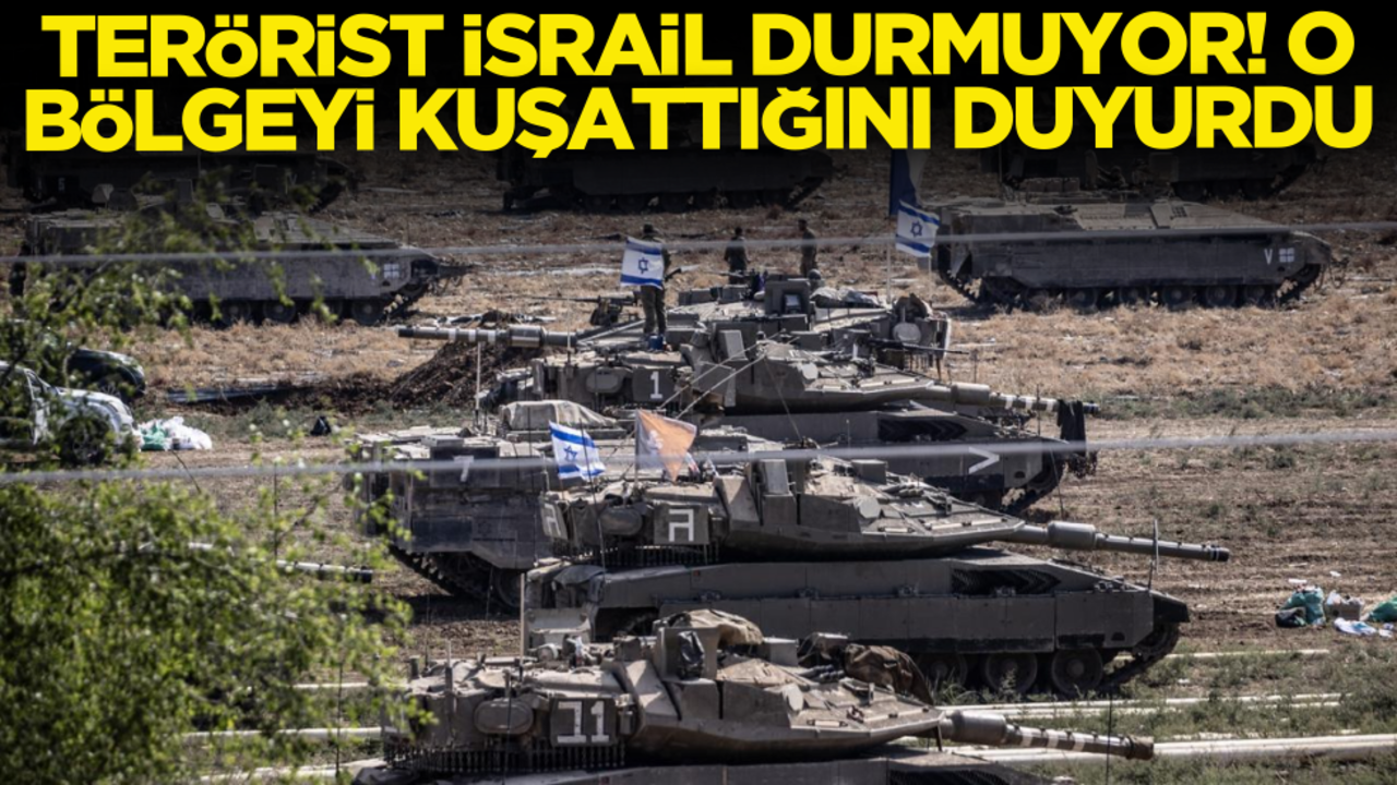 Terörist İsrail durmuyor! Orayı kuşattığını duyurdu
