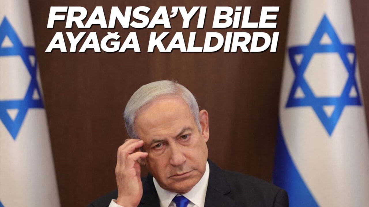 Terörist İsrail Fransa'yı bile ayağa kaldırdı!