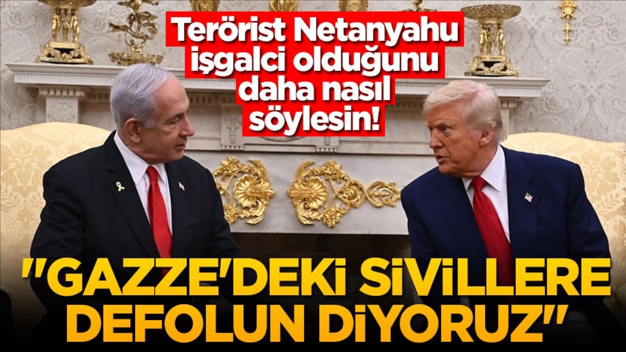 Terörist Netanyahu işgalci olduğunu daha nasıl söylesin! "Gazze'deki sivillere defolun diyoruz"