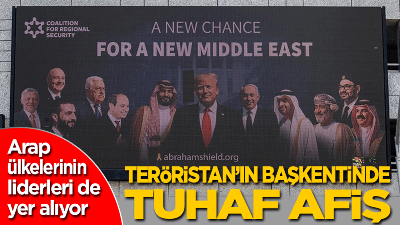 Teröristan'ın başkentinde ilginç afiş: Arap devletlerinin liderleri de yer alıyor!