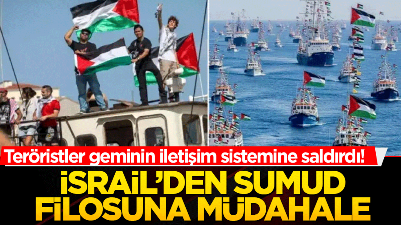 Teröristler geminin iletişim sistemine saldırdı! İsrail’den Sumud filosuna müdahale