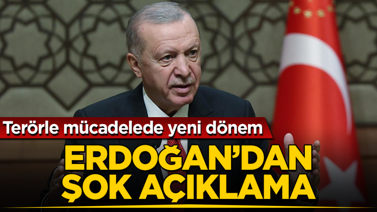 Terörle mücadelede yeni dönem! Erdoğan’dan şok açıklama