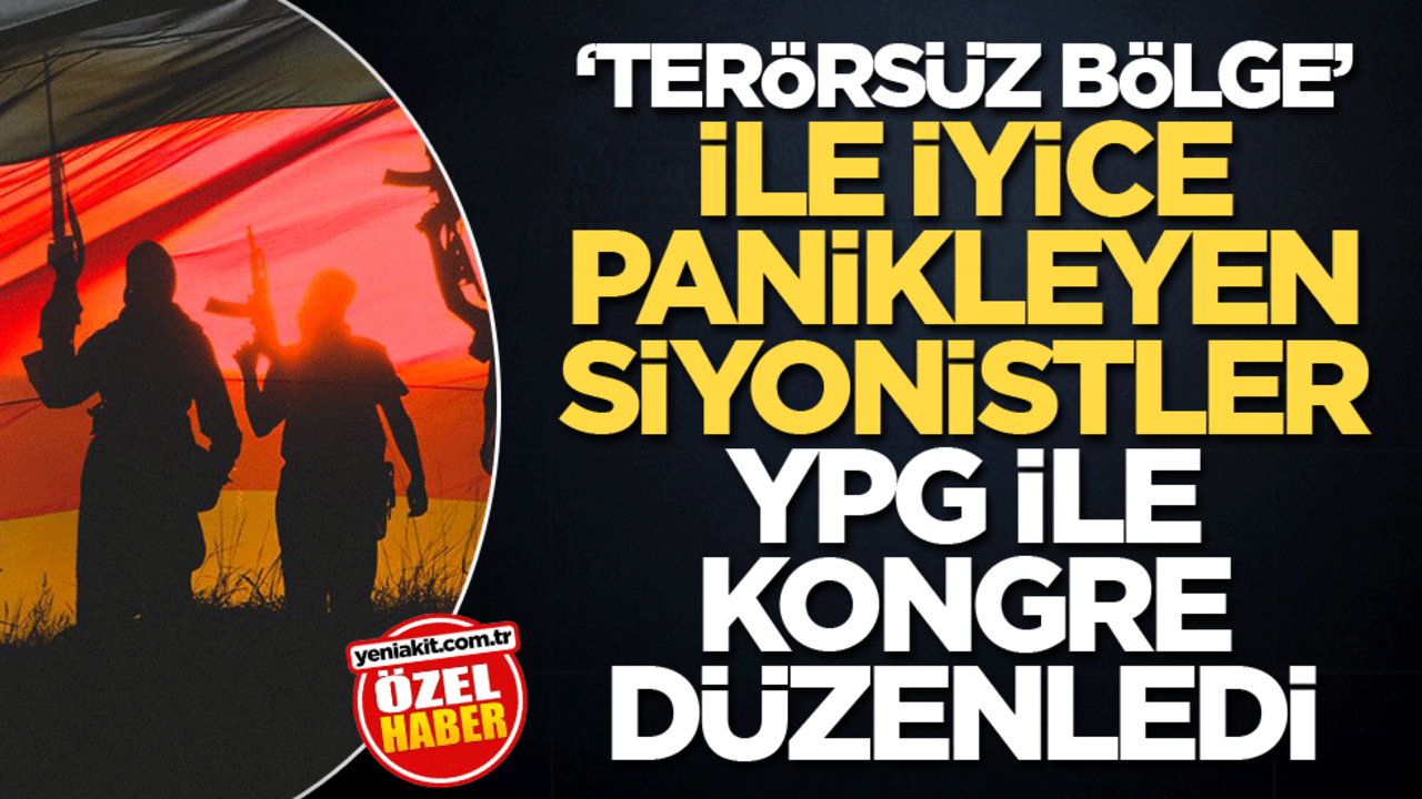 "Terörsüz Bölge" ile iyice panikleyen Siyonistler, YPG ile kongre düzenledi
