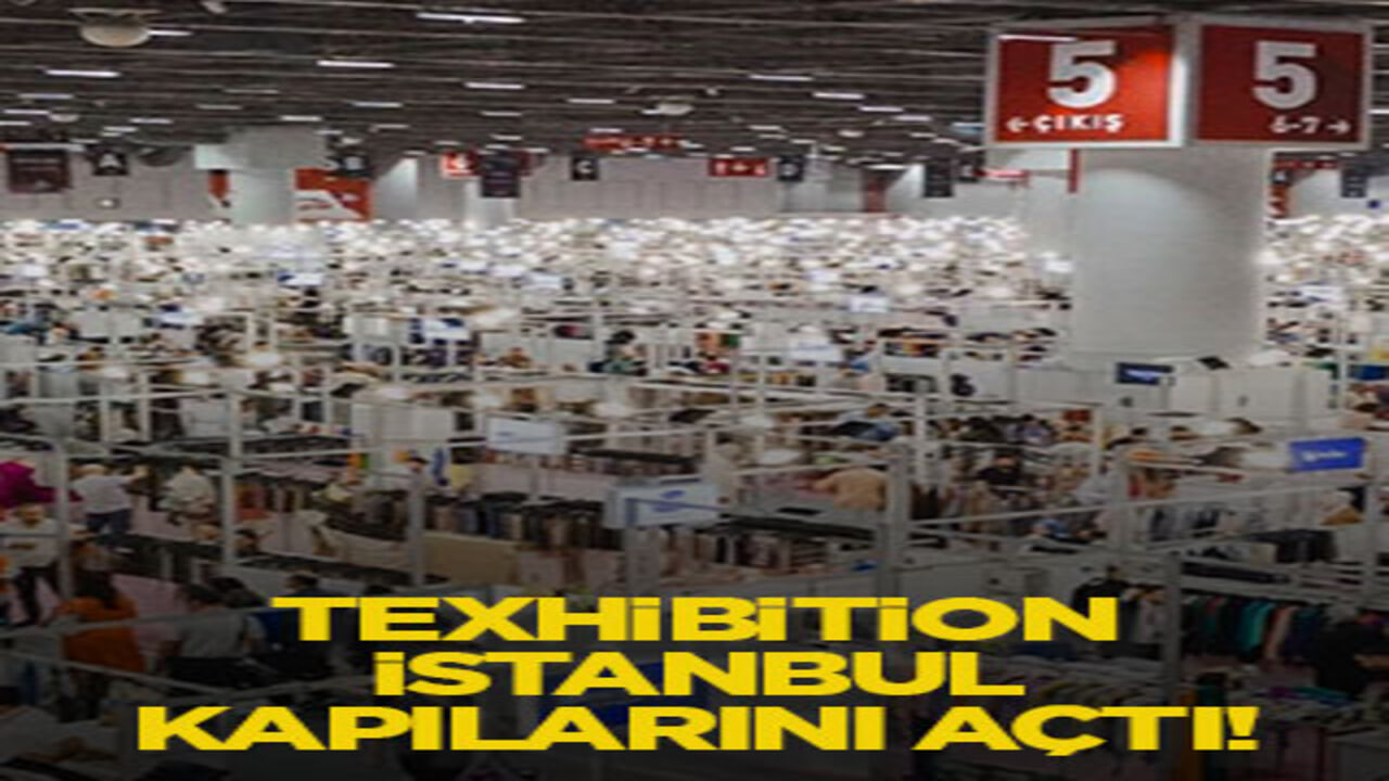 Texhibition İstanbul kapılarını açtı!