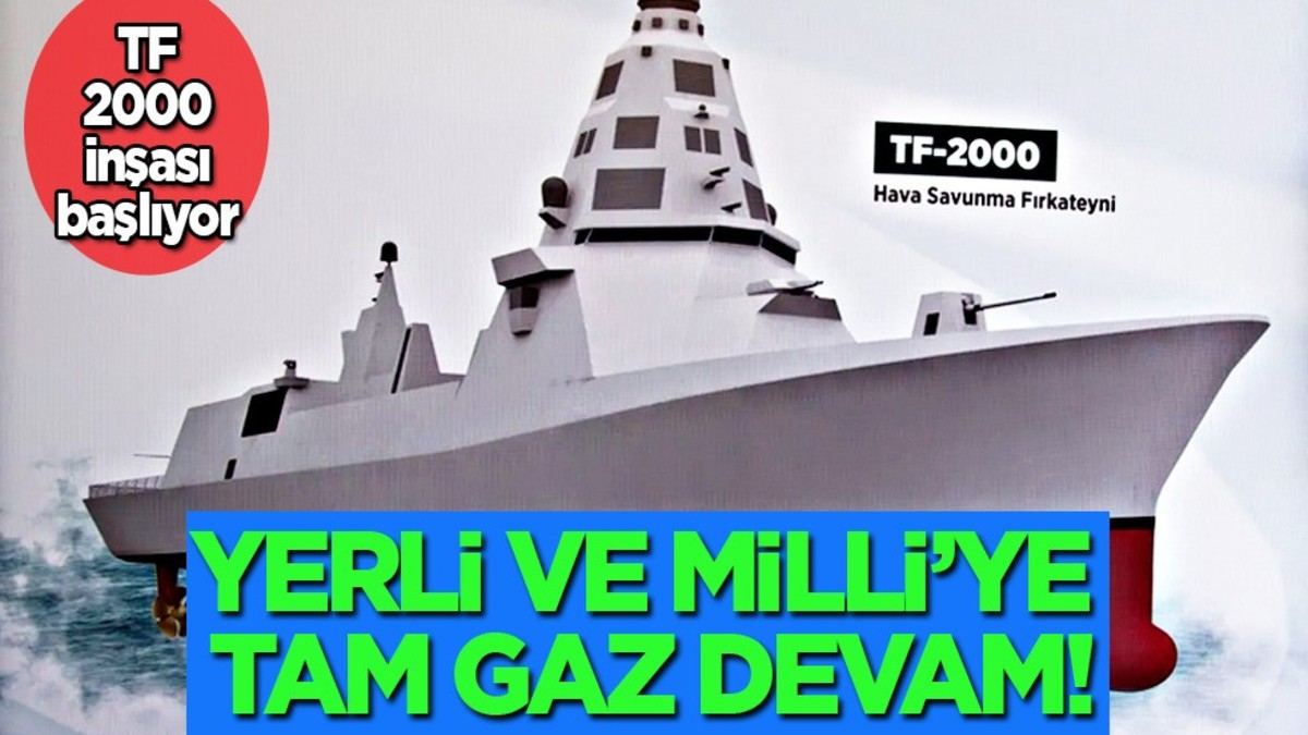 TF-2000 Hava Savunma Muhribinin inşası başlıyor! Türk donanması yeni bir aşamaya geçiyor: Müjde duyuruldu