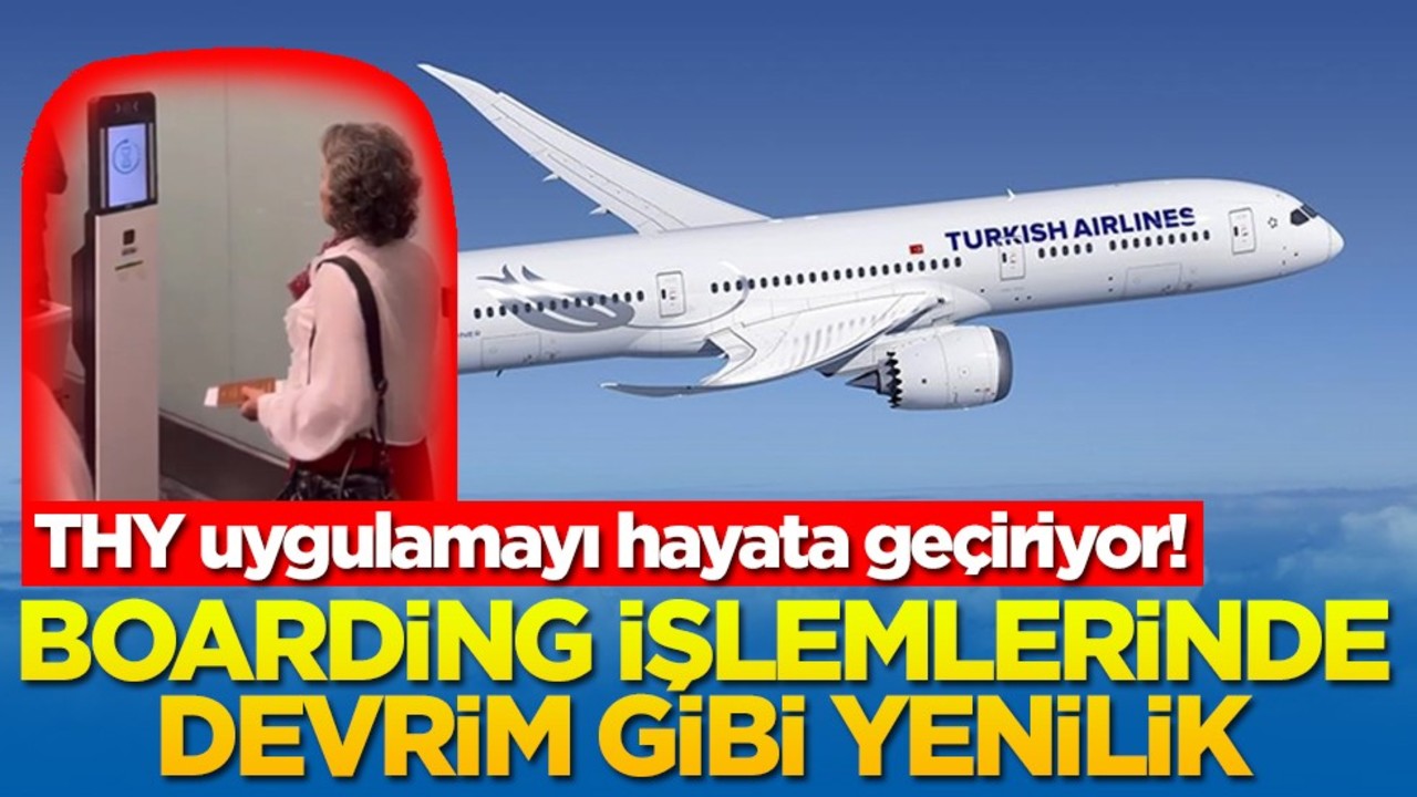 THY uygulamayı hayata geçiriyor! Boarding işlemlerinde devrim gibi yenilik