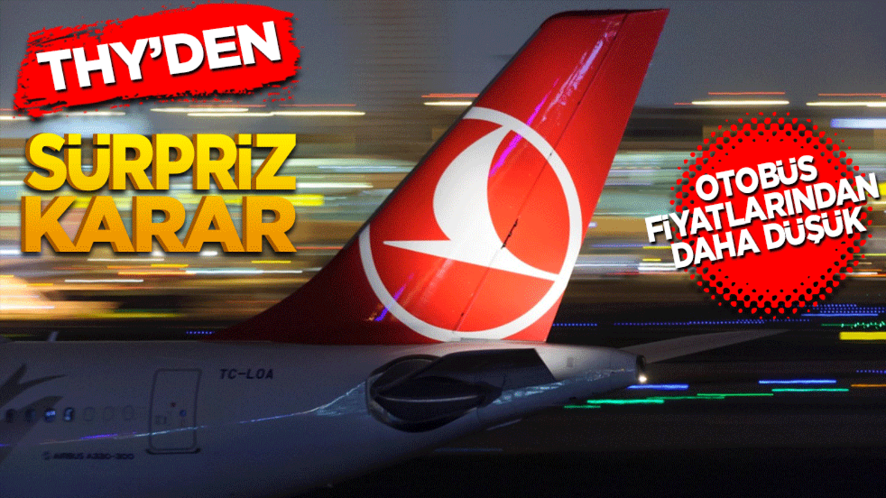 THY’den sürpriz karar! Otobüs biletinden bile ucuz uçak bileti