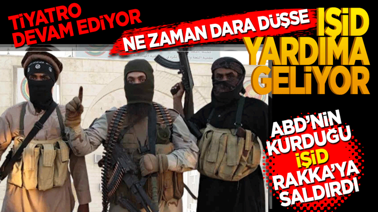 Tiyatro devam ediyor! Ne zaman dara düşse IŞİD yardıma geliyor