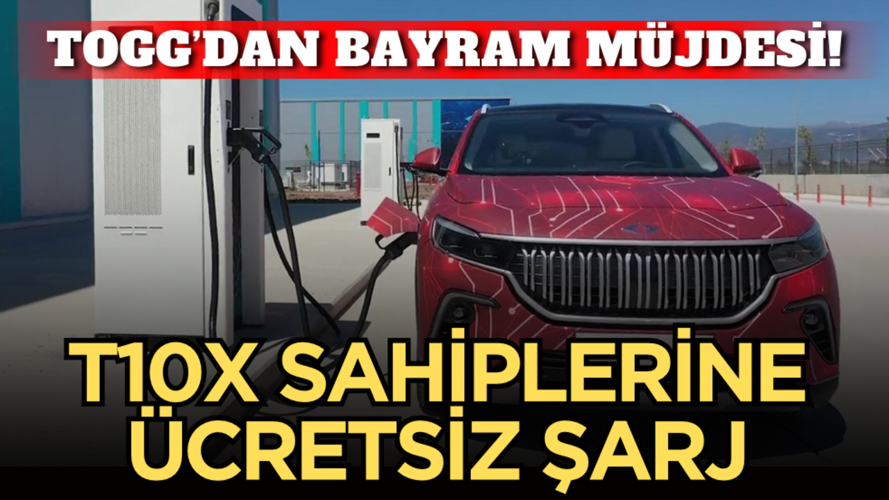 Togg’dan bayram müjdesi: T10X sahiplerine ücretsiz şarj!