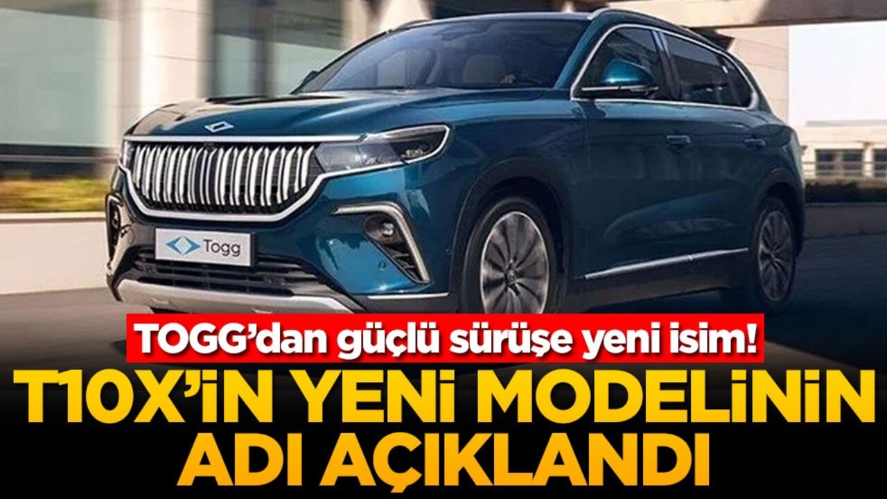 TOGG’dan güçlü sürüşe yeni isim! T10X'in yeni modelinin adı açıklandı