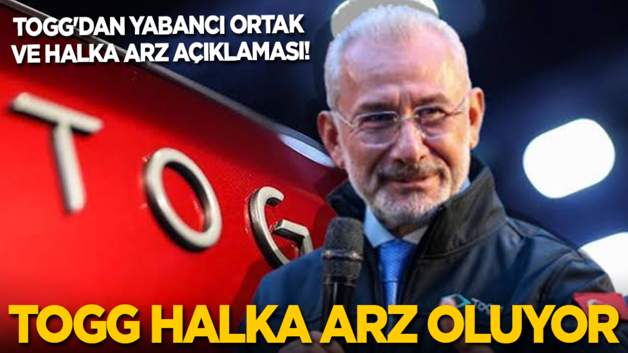 TOGG'dan yabancı ortak ve halka arz açıklaması! TOGG halka arz oluyor