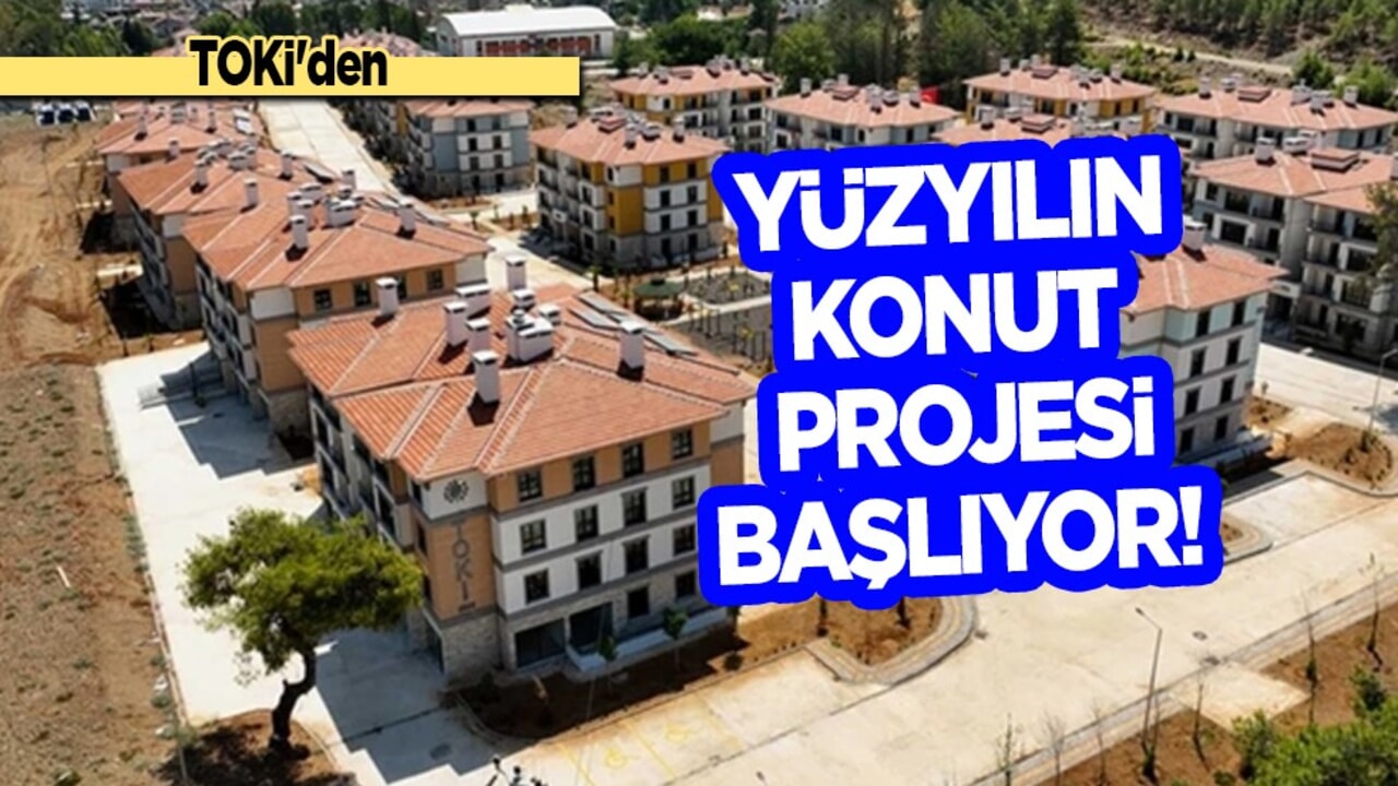 TOKİ'den yüzyılın konut projesi: Türkiye tarihinin en büyük sosyal konut hamlesi...