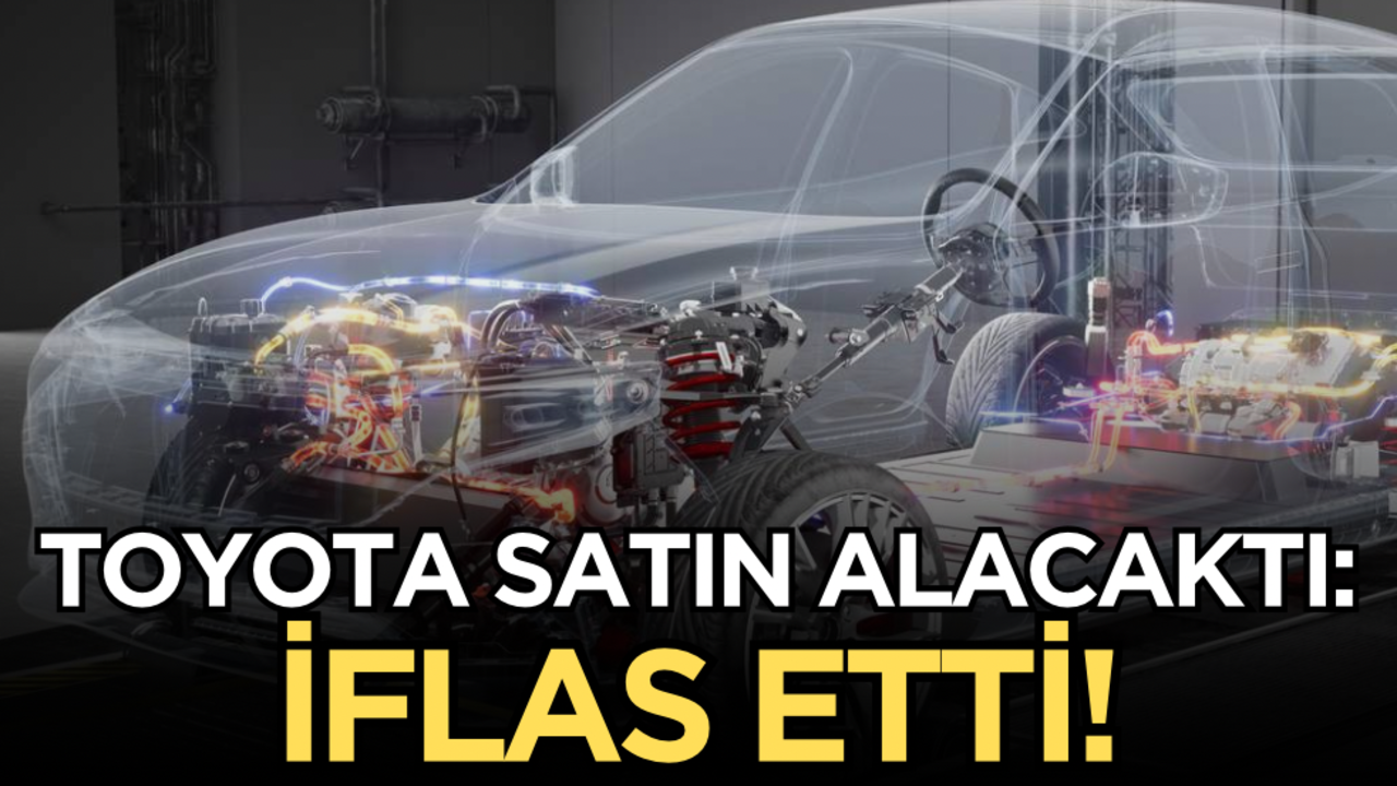 Toyota satın alacaktı: İflas etti!