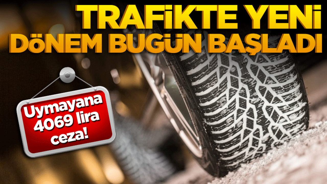 Trafikte yeni dönem başladı! Uymayana 4069 lira ceza