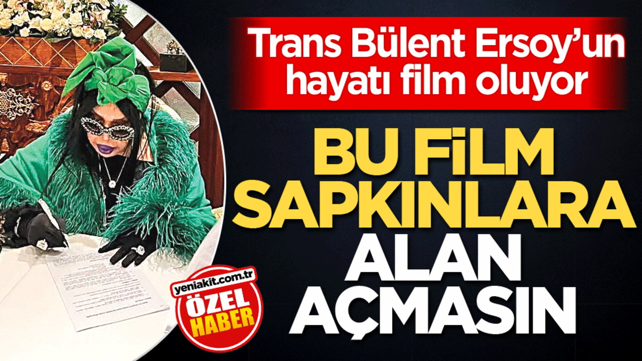 Trans Bülent Ersoy’un hayatı film oluyor! Bu film sapkınlara alan açmasın