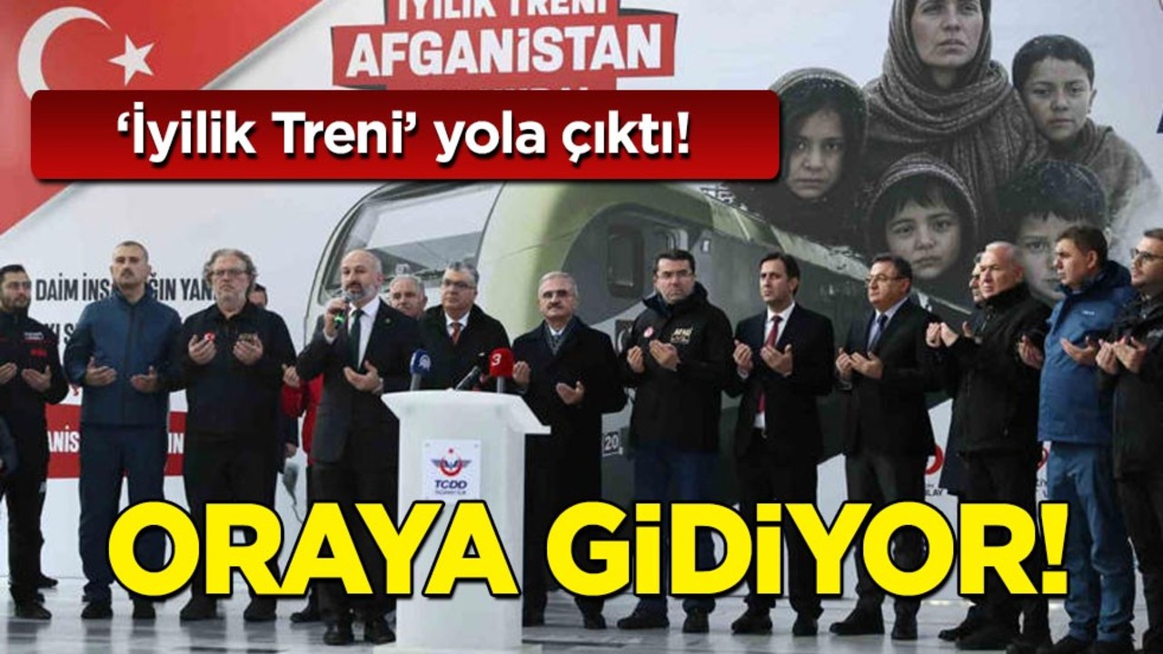 Tren Afganistan’a yardım tırı yola çıkmaya hazır: Ankara'dan 'İyilik Treni' yardım malzemesi taşıyacak