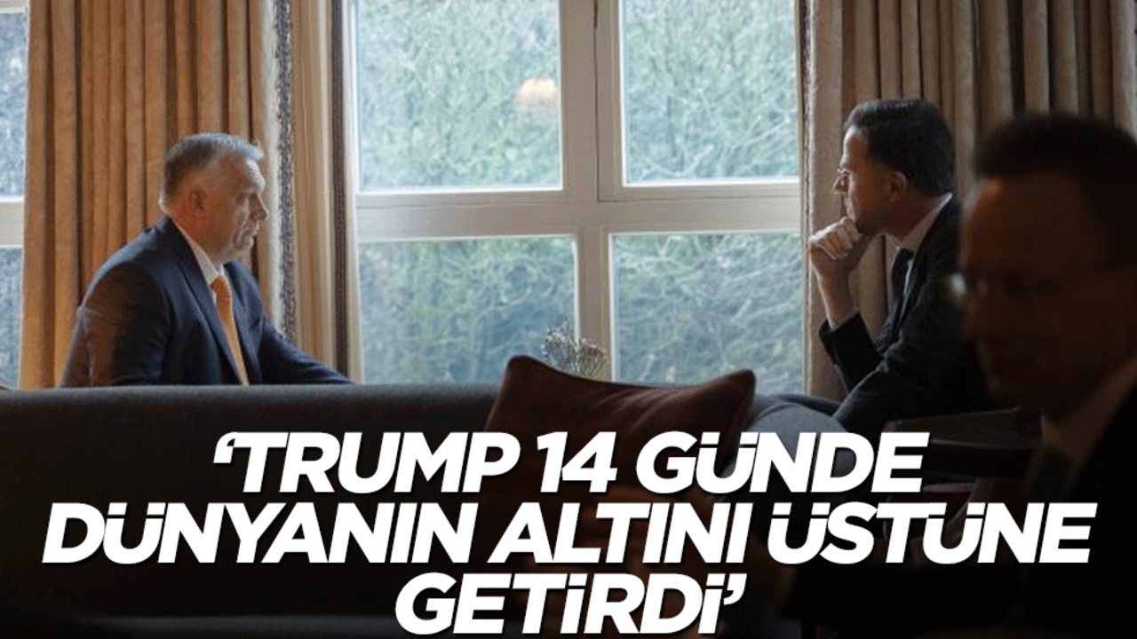 "Trump 14 günde dünyanın altını üstüne getirdi"