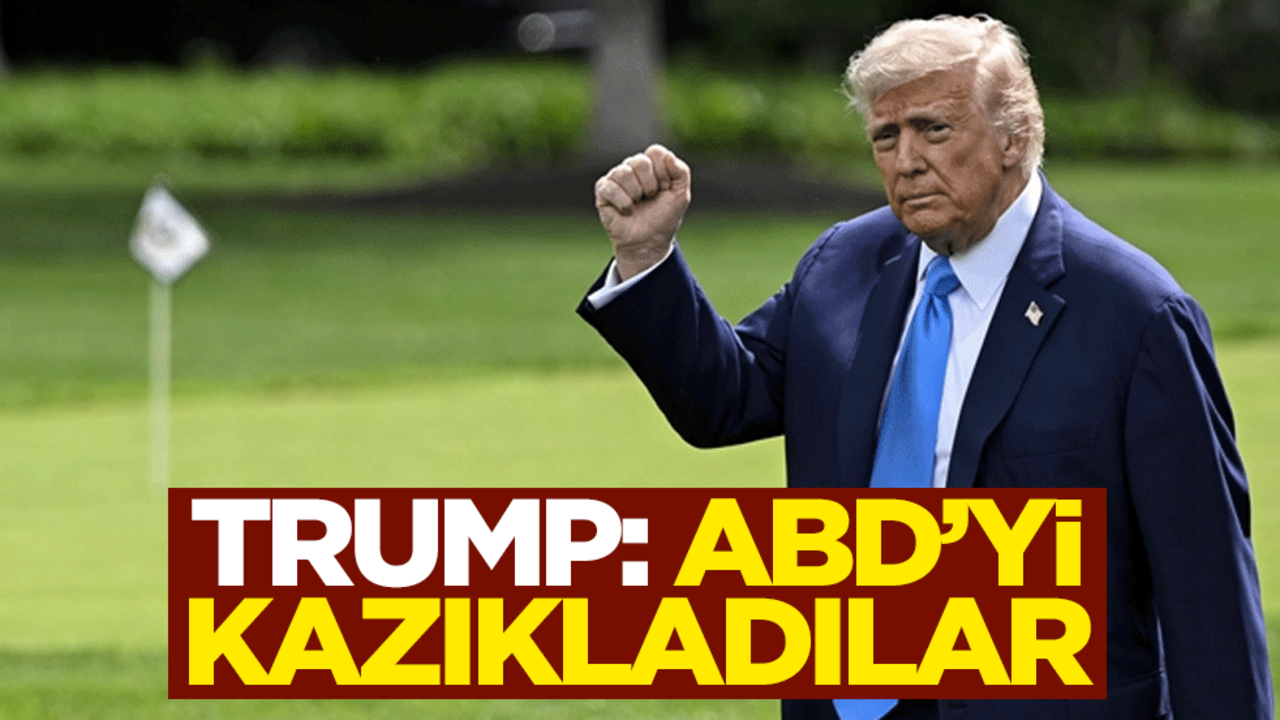 Trump ABD'nin kazıkladığını söyledi