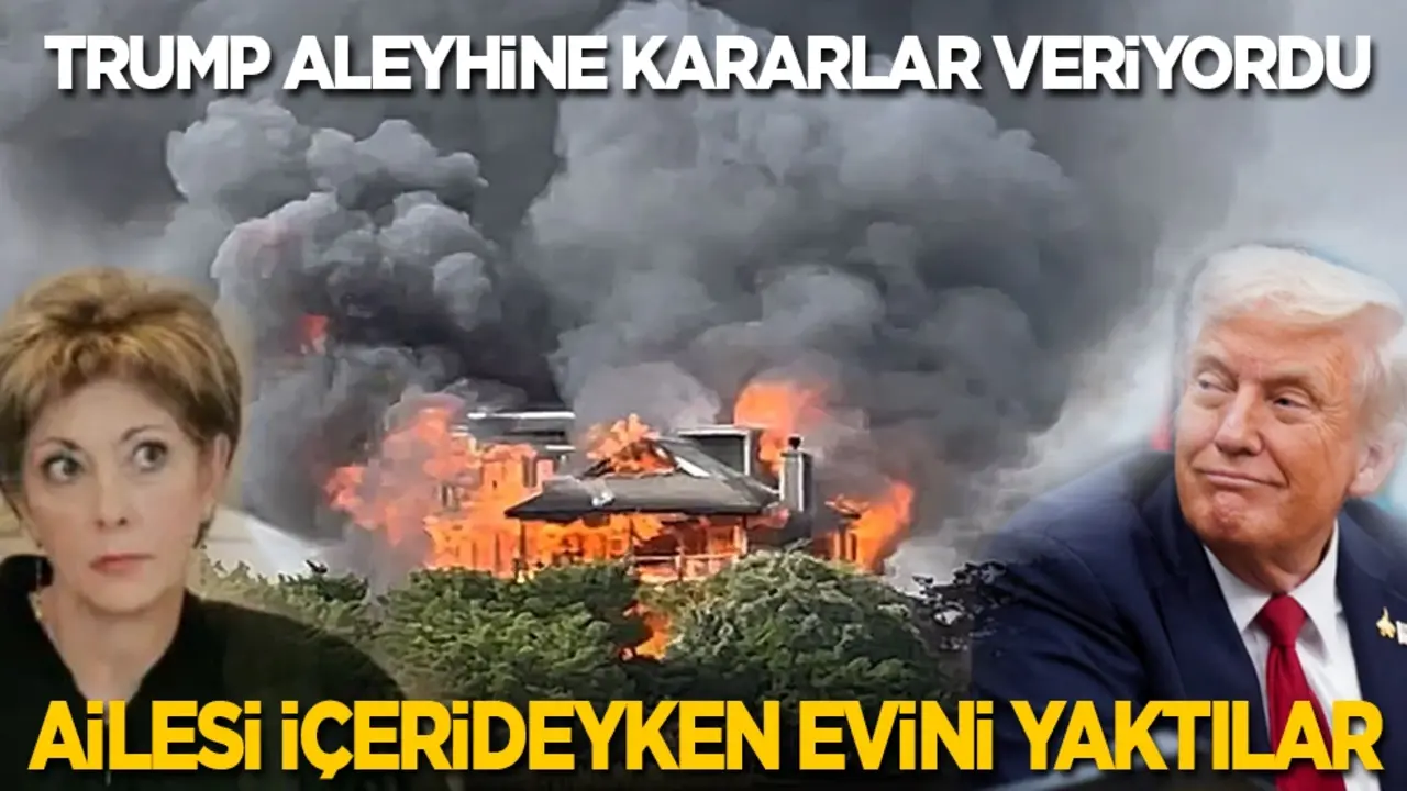 Trump aleyhine kararlar veriyordu: Ailesi içerideyken evini yaktılar!