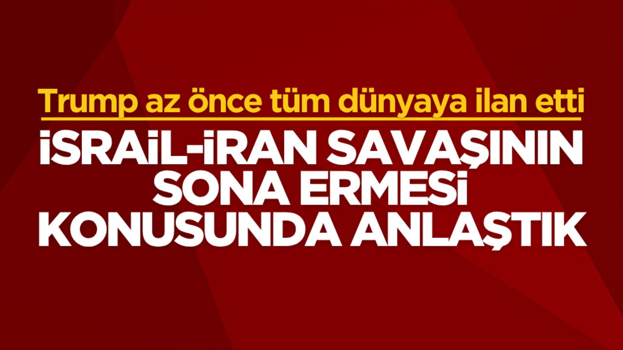 Trump az önce tüm dünyaya ilan etti: "İran-İsrail savaşının sona ermesi konusunda anlaştık"