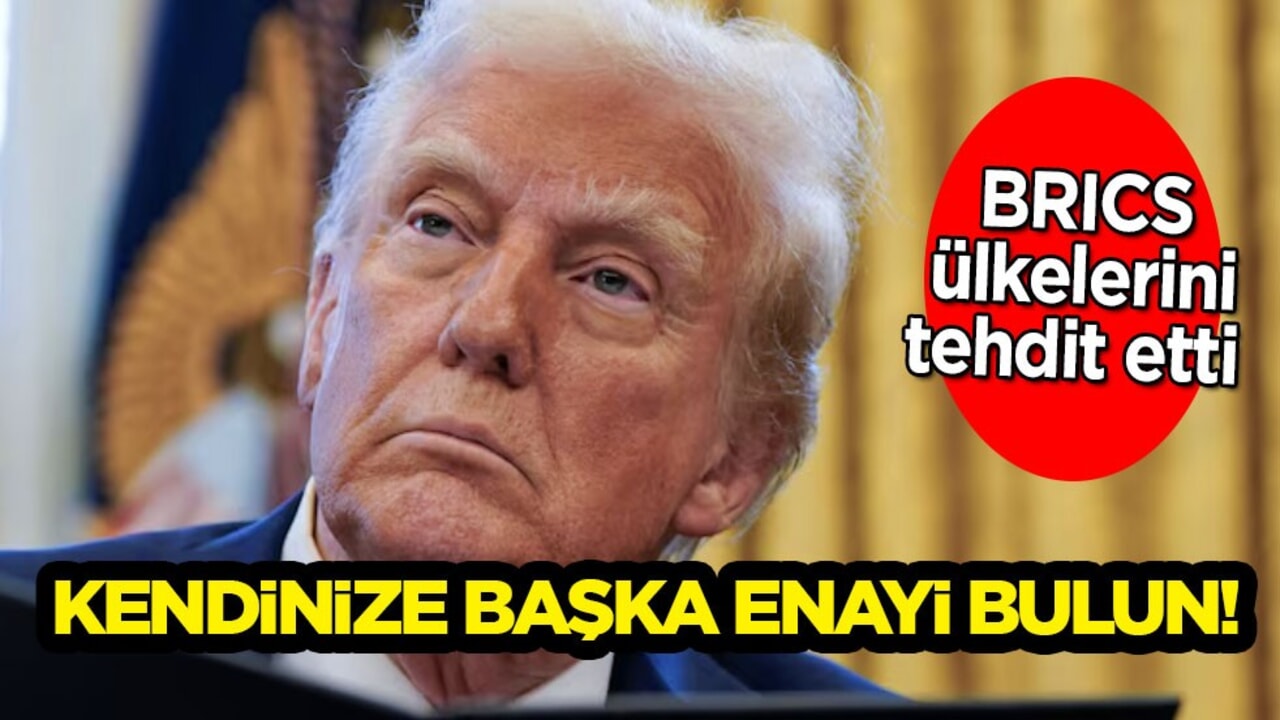 Trump, BRICS ülkelerini 'Kendinize başka enayi bulun' diyerek tehdit etti! Sert sözler