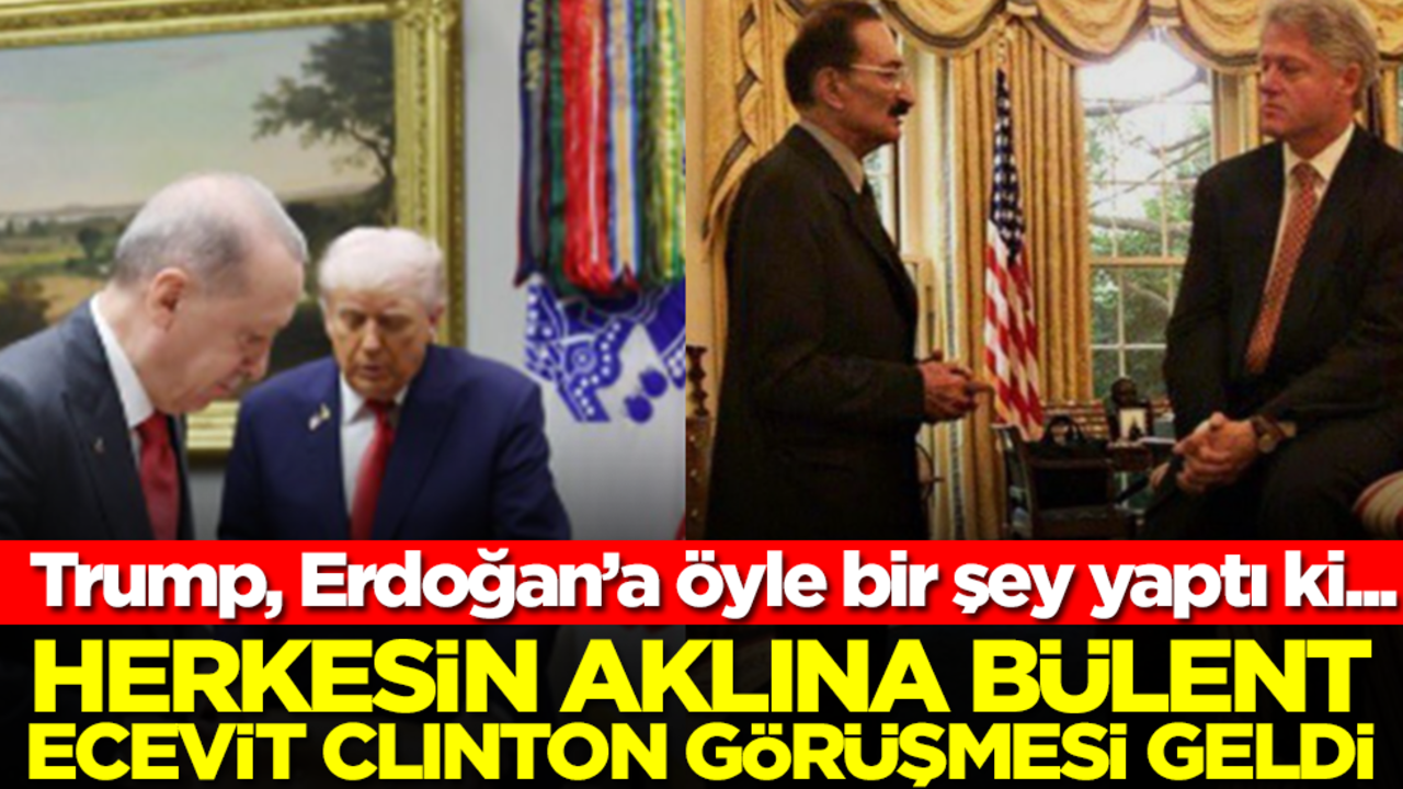 Trump, Erdoğan'a Beyaz Saray'da öyle bir şey yaptı ki... Herkesin aklına Bülent Ecevit Clinton görüşmesi geldi