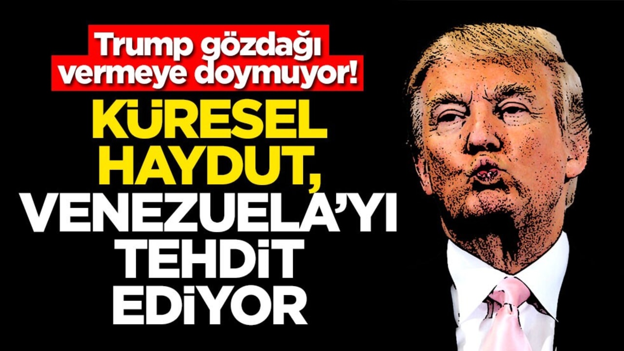 Trump gözdağı vermeye doymuyor! Küresel haydut, Venezuela'yı tehdit ediyor