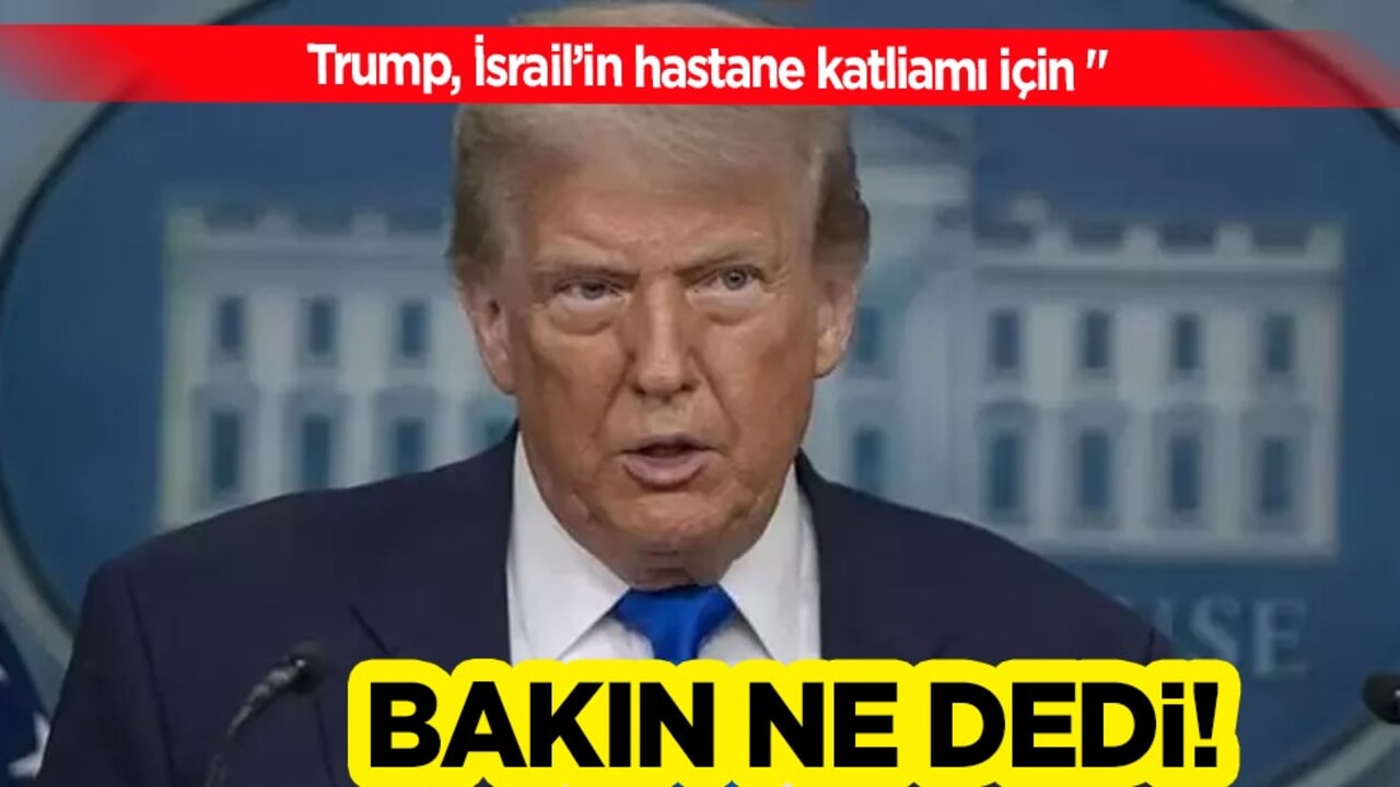 Trump, İsrail’in hastane katliamı için 'Bilmiyorum' dedi! ABD'den son flaş açıklama