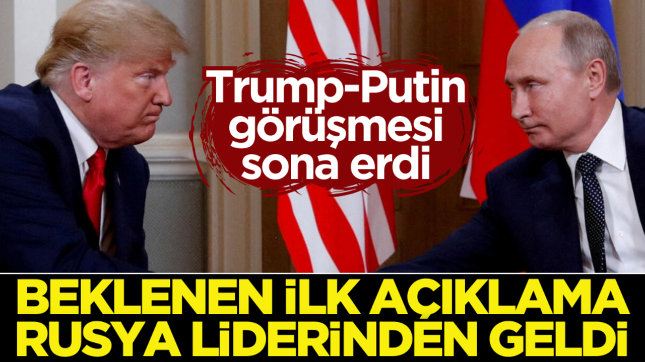 Trump-Putin görüşmesi sona erdi: İlk açıklama geldi