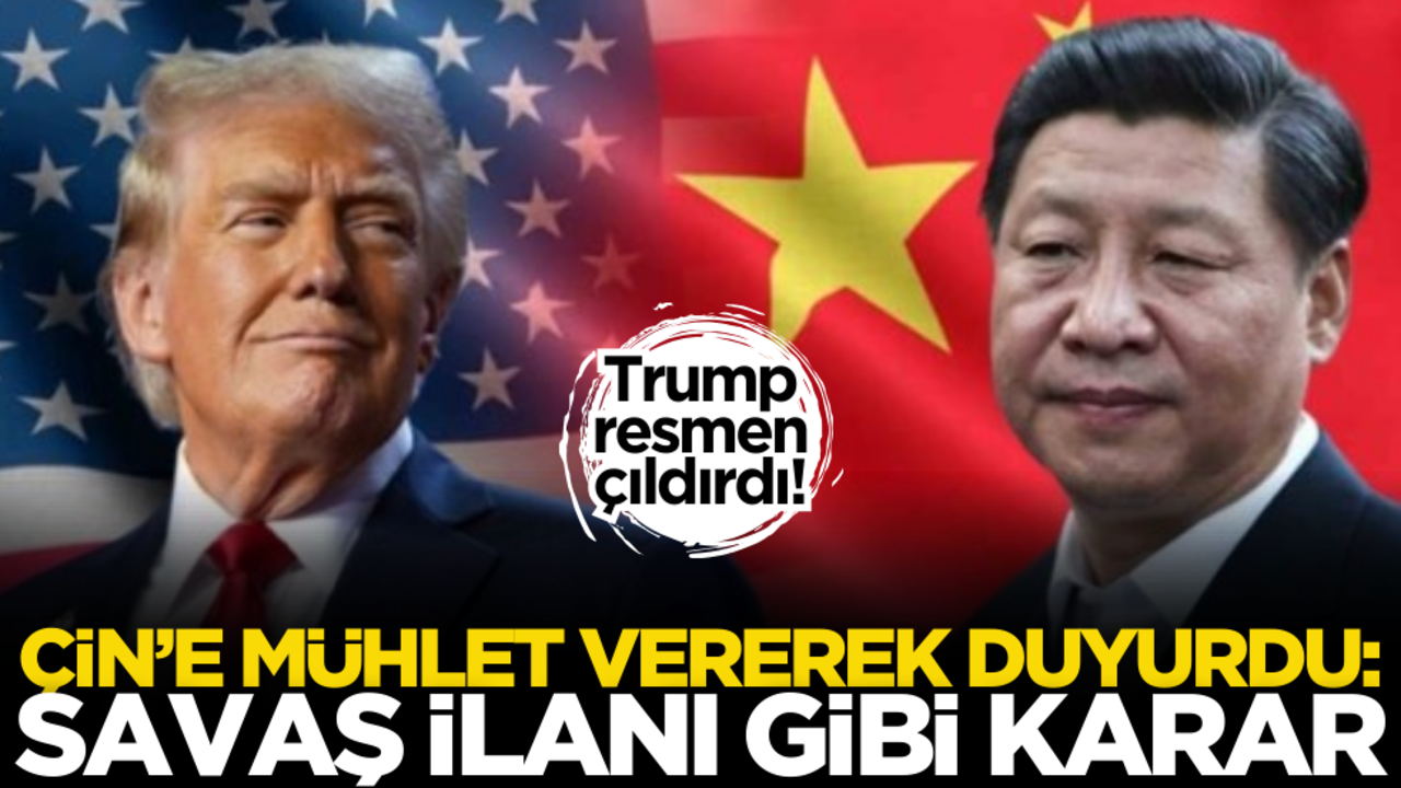 Trump resmen çıldırdı! Çin’e mühlet vererek duyurdu: Savaş ilanı gibi karar