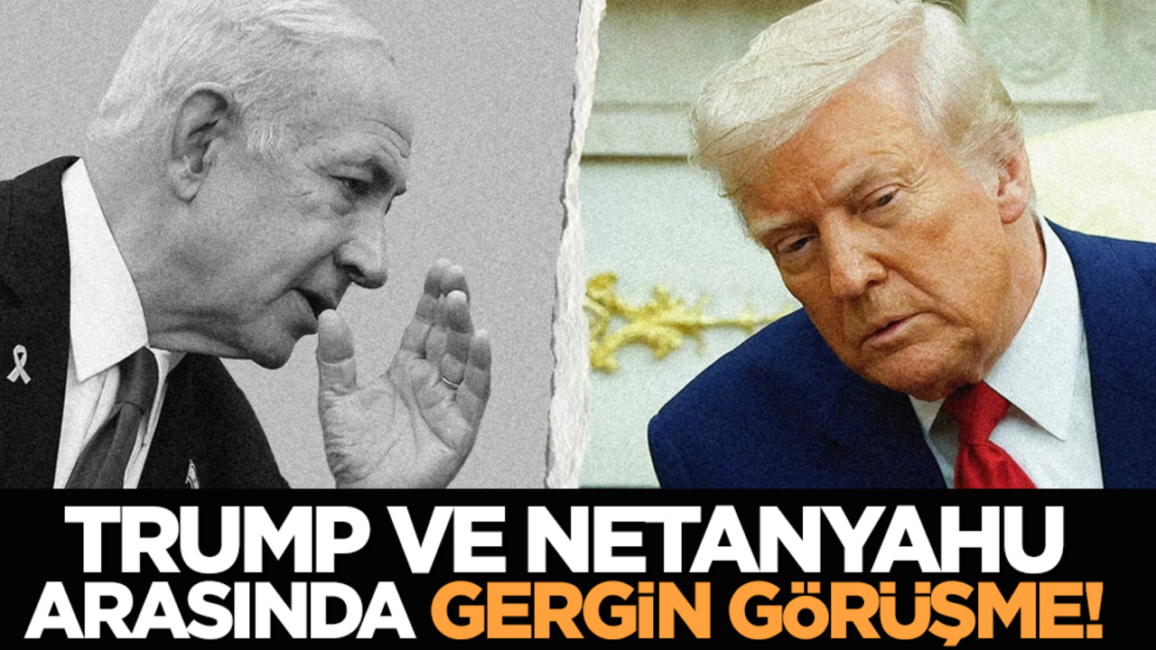 Trump ve Netanyahu arasında gergin görüşme!