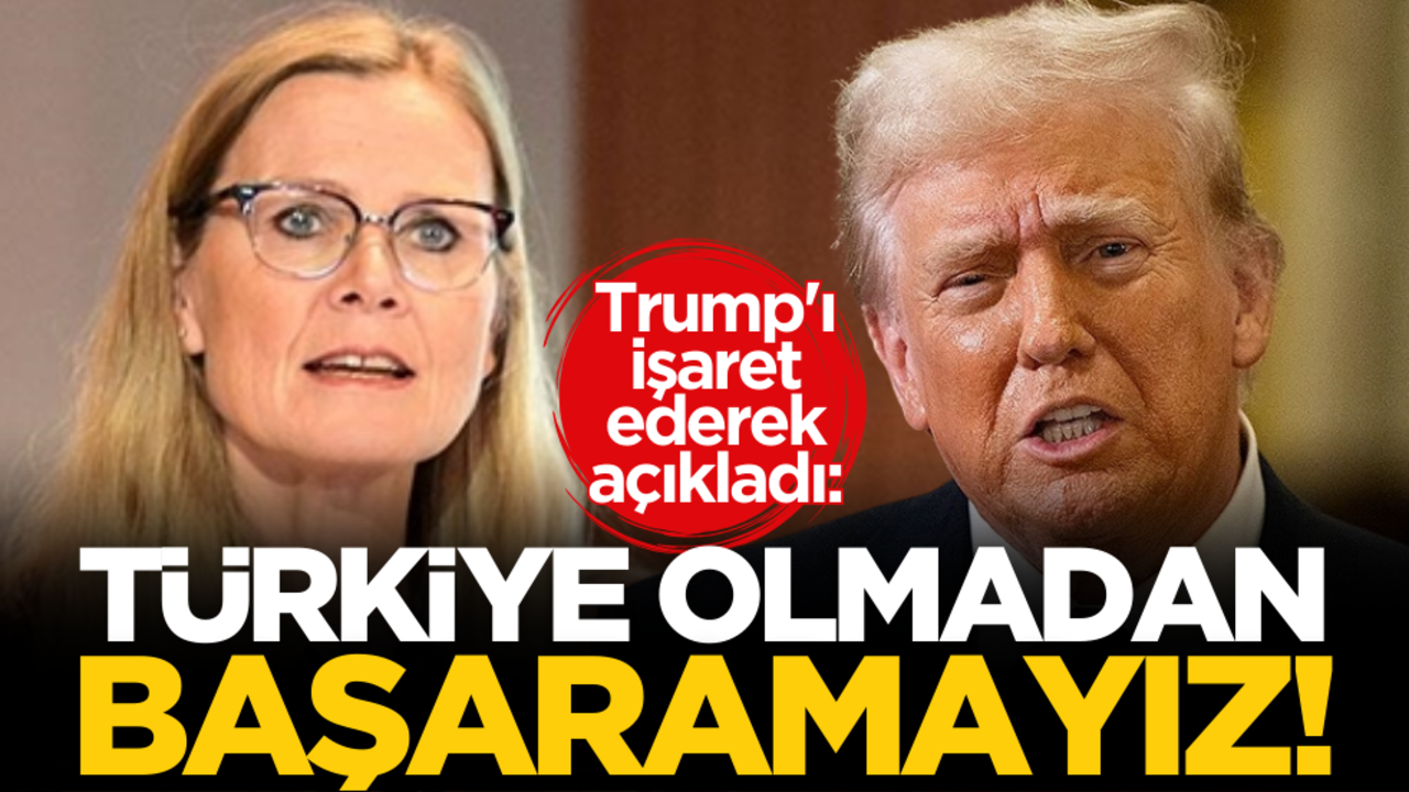 Trump'ı işaret ederek açıkladı: ‘Türkiye olmadan başaramayız’