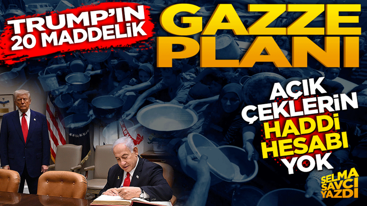 Trump’ın 20 maddelik Gazze planı! Açık çeklerin haddi hesabı yok!