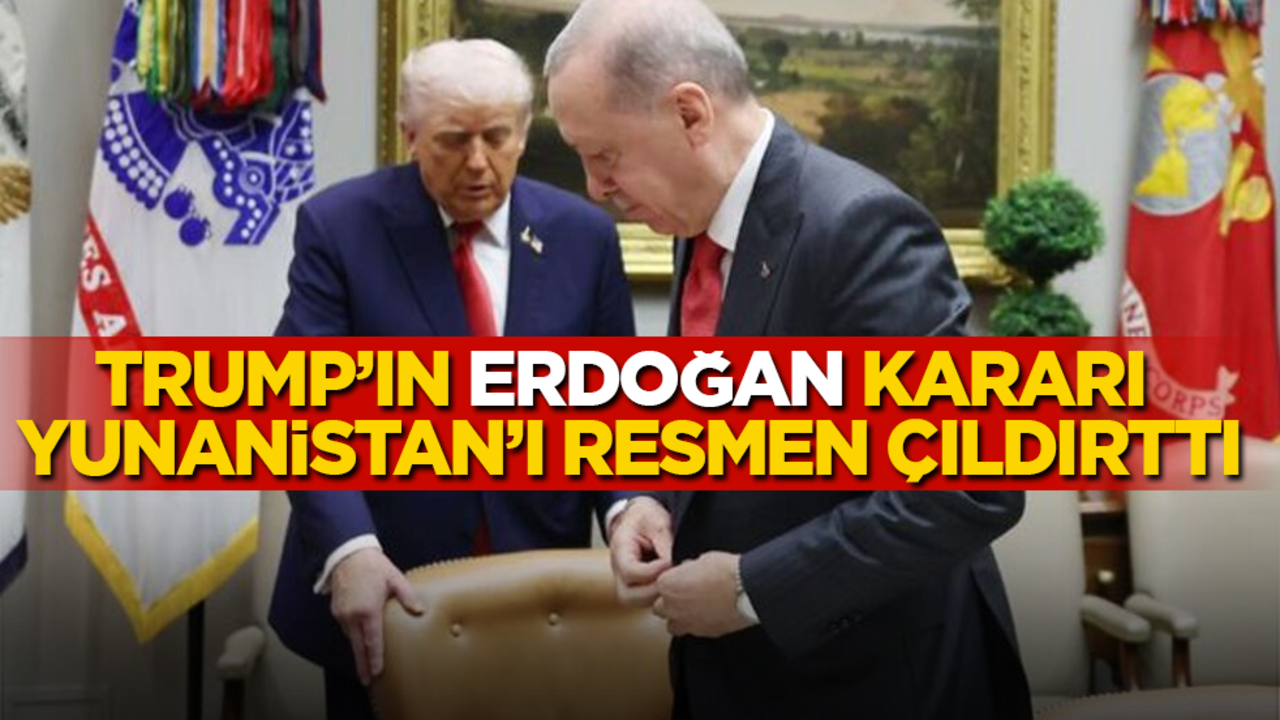 Trump’ın "Erdoğan" kararı Yunanistan’ı resmen çıldırttı