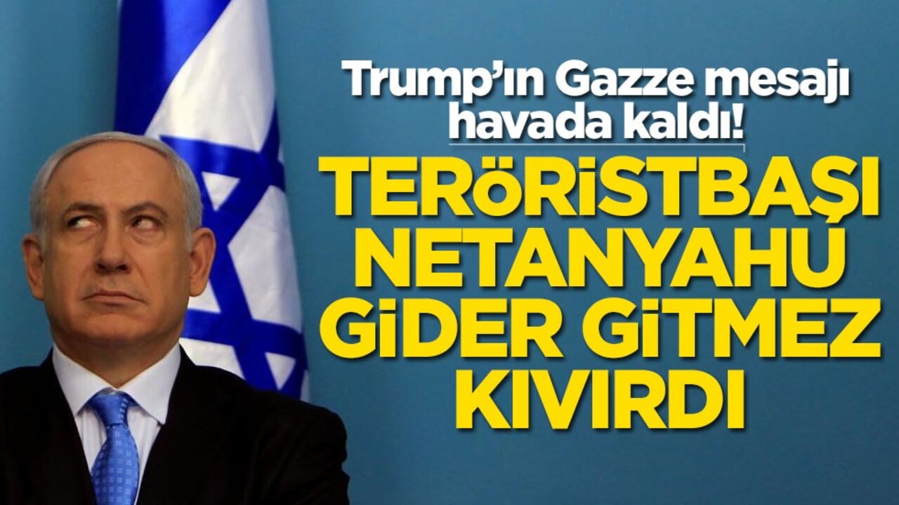 Trump’ın Gazze mesajı havada kaldı! Teröristbaşı Netanyahu gider gitmez kıvırdı