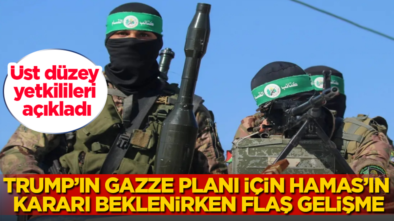 Trump’ın Gazze planı için Hamas’ın kararı beklenirken flaş gelişme! Üst düzey yetkilileri açıkladı