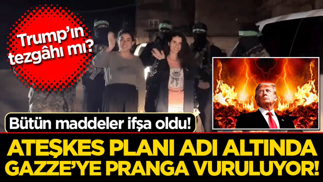 Trump’ın tezgâhı mı? Ateşkes planı adı altında Gazze’ye pranga vuruluyor!