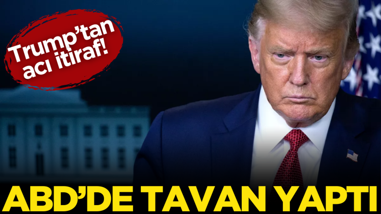 Trump’tan acı itiraf! ABD’de tavan yaptı