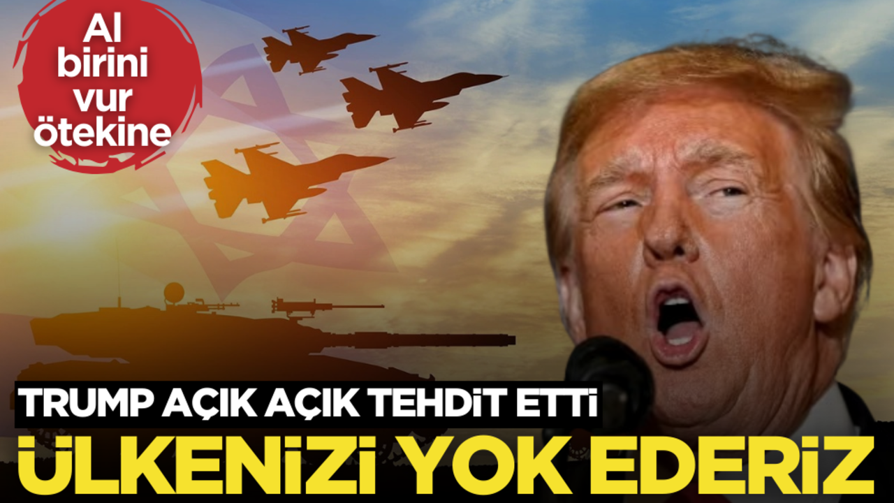Trump’tan açık açık savaş tehdidi: Ülkenizi yok ederiz