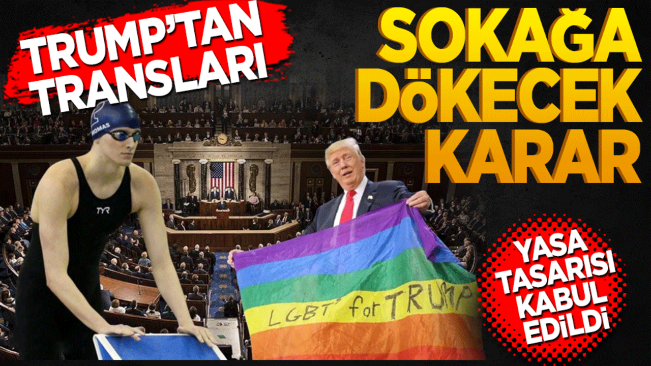 Trump’tan eşcinselleri sokağa dökecek karar! O yasayı yasaklayan tasarı kabul edildi