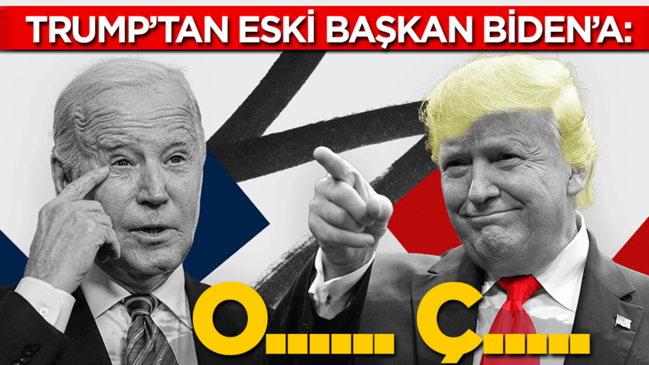 Trump'tan eski başkan Biden'a: O..... Ç.....
