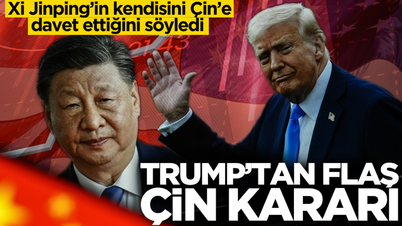 Trump’tan flaş Çin kararı: Yakında görüşeceğiz!