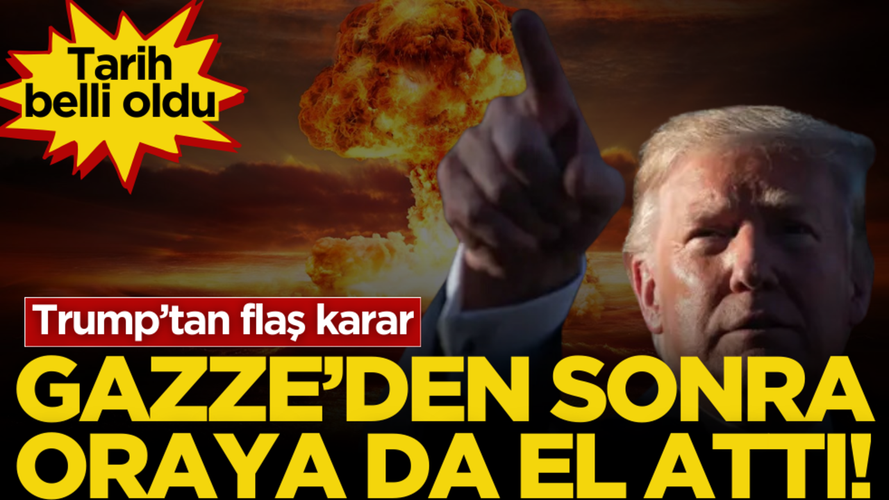 Trump’tan flaş karar! Gazze’den sonra oraya da el attı