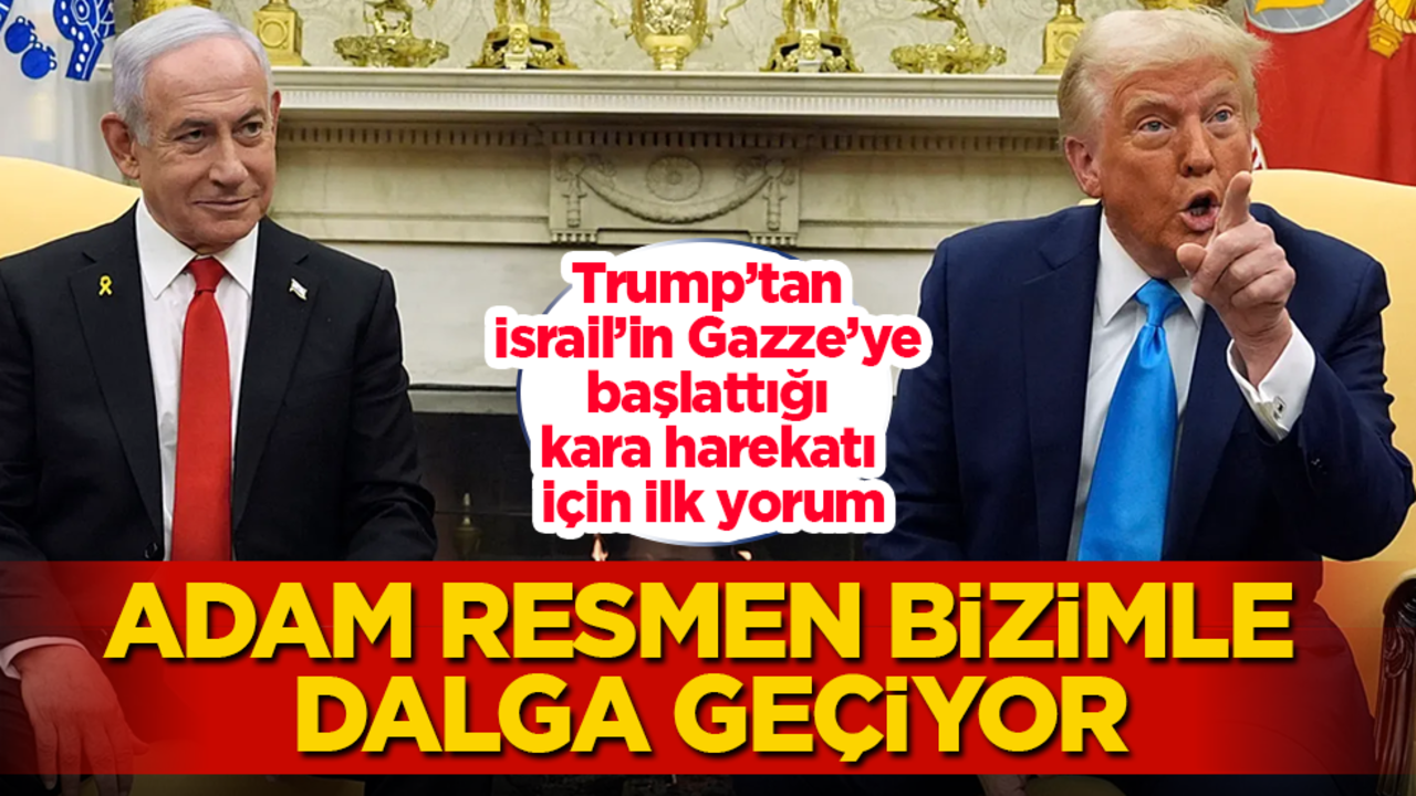 Trump’tan İsrail’in Gazze’ye başlattığı kara harekatı için ilk yorum! Adam resmen bizimle dalga geçiyor