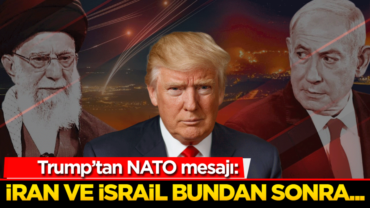 Trump’tan NATO mesajı: "İran-İsrail dönemine göre daha sakin olacak"